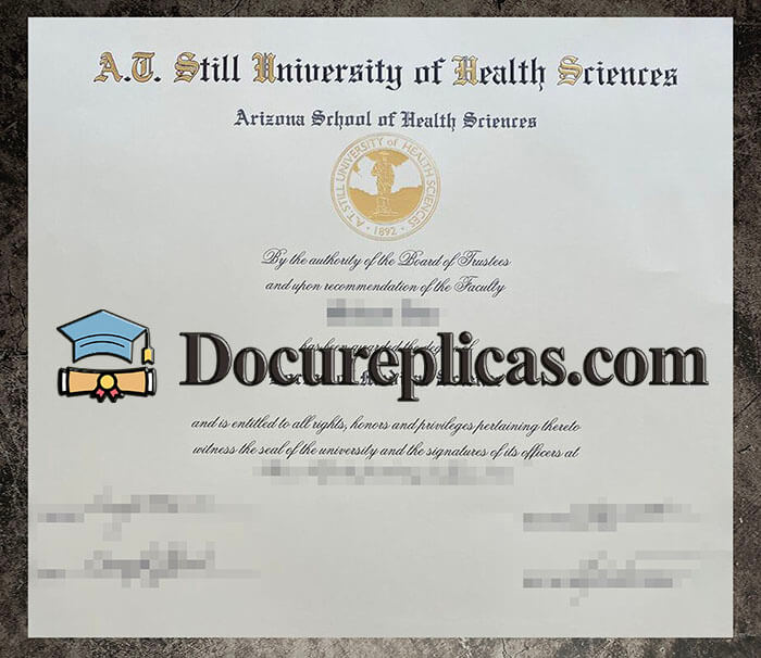 purchase realistic A T Still University of Health Screeners diploma